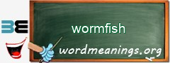 WordMeaning blackboard for wormfish